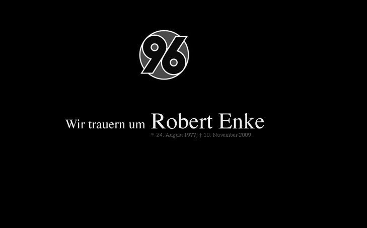 Wir trauern um Robert Enke Wir trauern um Robert Enke